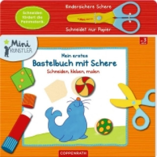 Kniha Mein erstes Bastelbuch mit Schere, m. kindersicherer Papierschere Sabine Legien