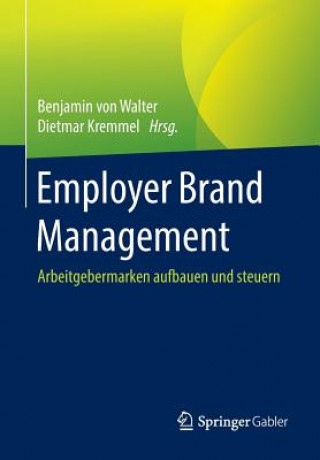 Kniha Employer Brand Management Benjamin von Walter