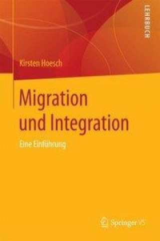Kniha Migration und Integration Kirsten Hoesch