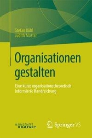 Knjiga Organisationen gestalten Stefan Kühl