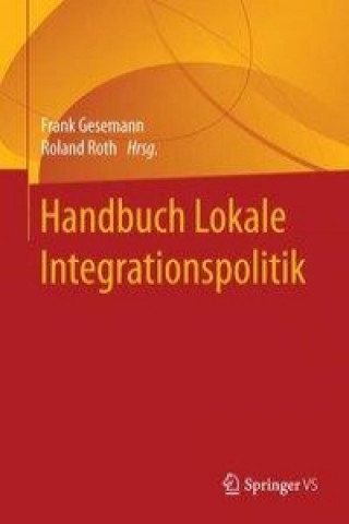 Книга Handbuch Lokale Integrationspolitik Frank Gesemann
