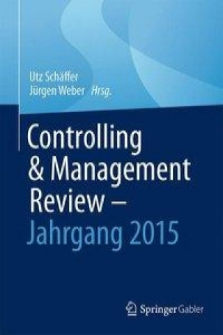 Könyv Controlling & Management Review - Jahrgang 2015 Utz Schäffer