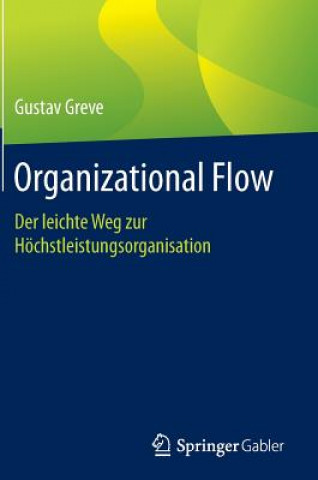 Книга Organizational Flow Gustav Greve