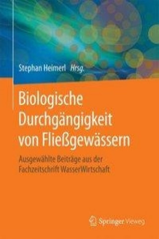 Könyv Biologische Durchgangigkeit von Fliegewassern Stephan Heimerl