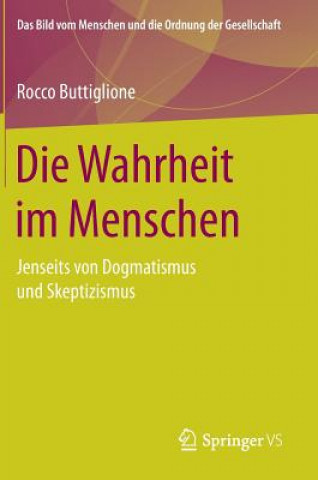 Könyv Die Wahrheit Im Menschen Rocco Buttiglione