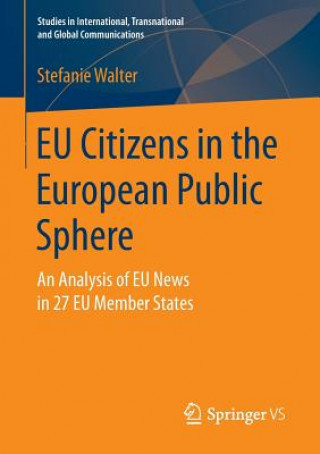Kniha EU Citizens in the European Public Sphere Stefanie Walter