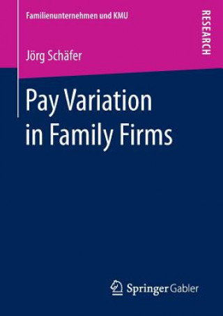 Carte Pay Variation in Family Firms Jörg Schäfer
