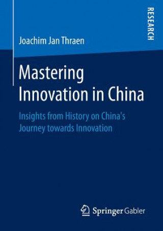 Kniha Mastering Innovation in China Joachim Jan Thraen