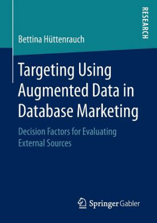 Buch Targeting Using Augmented Data in Database Marketing Bettina Hüttenrauch