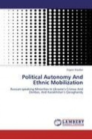 Kniha Political Autonomy And Ethnic Mobilization Evgeni Klauber