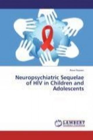 Kniha Neuropsychiatric Sequelae of HIV in Children and Adolescents Rene Nassen