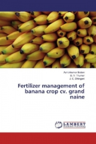 Carte Fertilizer management of banana crop cv. grand naine Ashokkumar Butani