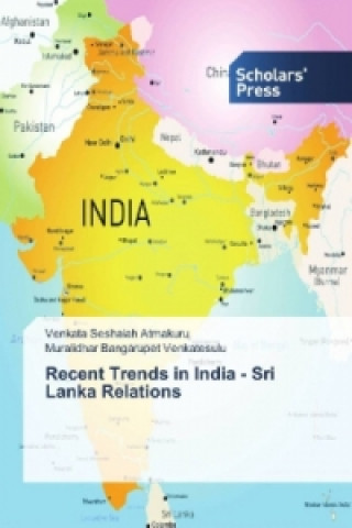 Carte Recent Trends in India - Sri Lanka Relations Venkata Seshaiah Atmakuru