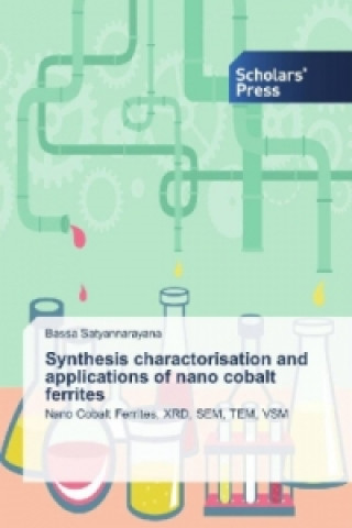 Książka Synthesis charactorisation and applications of nano cobalt ferrites Bassa Satyannarayana