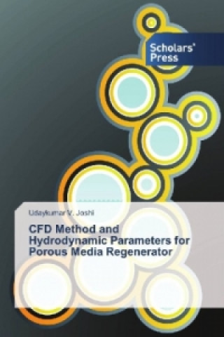 Książka CFD Method and Hydrodynamic Parameters for Porous Media Regenerator Udaykumar V. Joshi