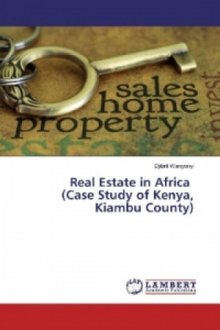 Kniha Real Estate in Africa (Case Study of Kenya, Kiambu County) Djibril Wanyonyi