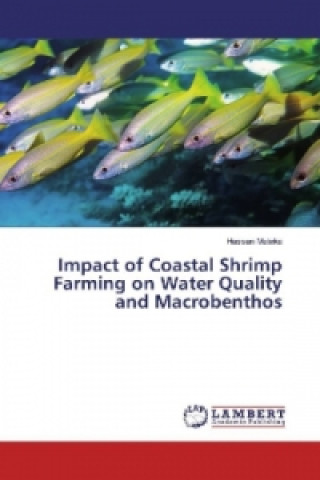 Könyv Impact of Coastal Shrimp Farming on Water Quality and Macrobenthos Hassan Mateka