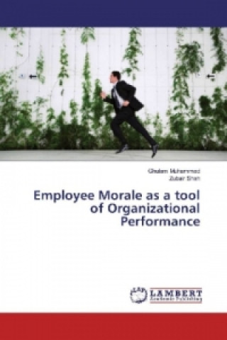 Kniha Employee Morale as a tool of Organizational Performance Ghulam Muhammad