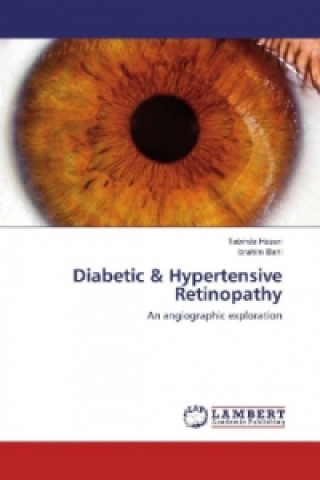 Könyv Diabetic & Hypertensive Retinopathy Tabinda Hasan