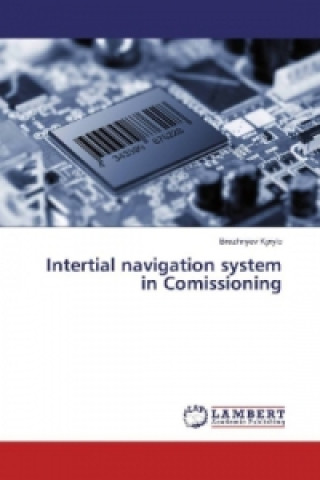 Knjiga Intertial navigation system in Comissioning Brezhnyev Kyrylo