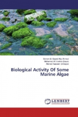 Kniha Biological Activity Of Some Marine Algae Seham El-Sayed Abu Ahmed