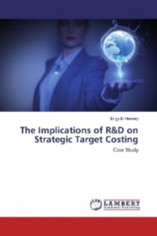 Kniha The Implications of R&D on Strategic Target Costing Engy El Hawary