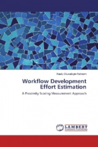 Kniha Workflow Development Effort Estimation Raufu Oluwatoyin Raheem