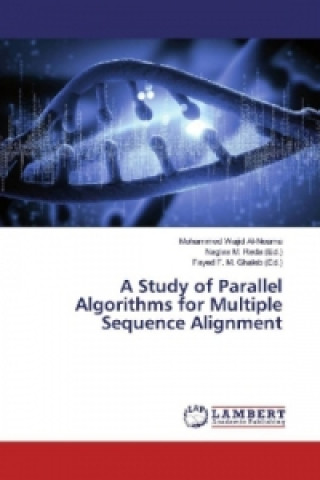 Βιβλίο A Study of Parallel Algorithms for Multiple Sequence Alignment Mohammed Wajid Al-Neama