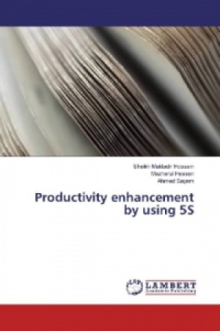 Livre Productivity enhancement by using 5S Sheikh Muktadir Hossain