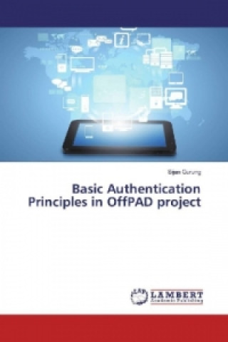 Knjiga Basic Authentication Principles in OffPAD project Sijan Gurung