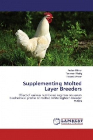 Buch Supplementing Molted Layer Breeders Arslan Iftikhar