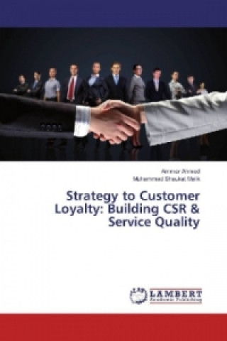 Book Strategy to Customer Loyalty: Building CSR & Service Quality Ammar Ahmed