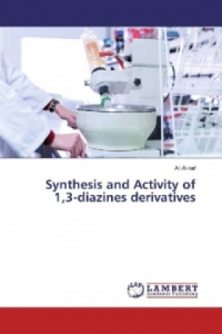 Könyv Synthesis and Activity of 1,3-diazines derivatives Ali Al-kaf