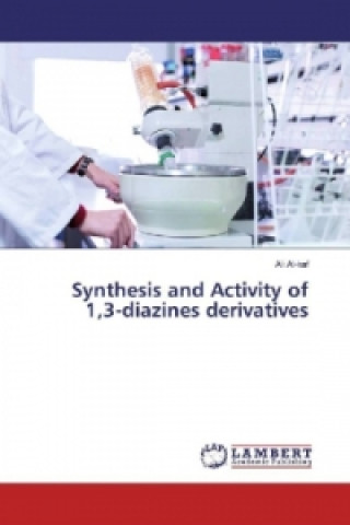 Kniha Synthesis and Activity of 1,3-diazines derivatives Ali Al-kaf