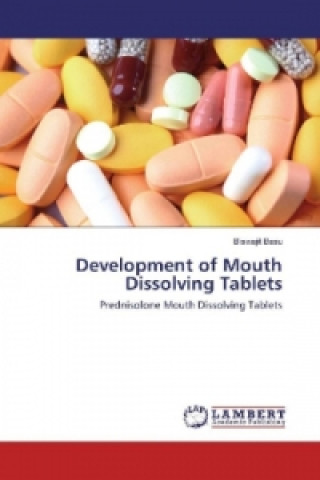 Knjiga Development of Mouth Dissolving Tablets Biswajit Basu