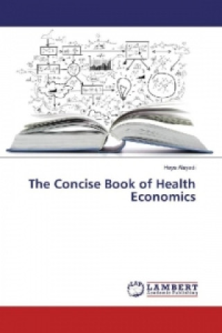 Könyv The Concise Book of Health Economics Haya Alayadi