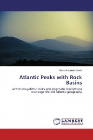 Könyv Atlantic Peaks with Rock Basins Maria Antonieta Costa