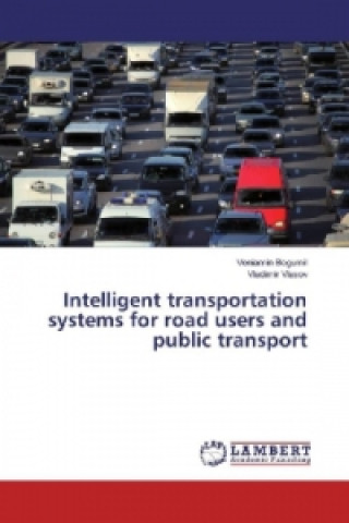 Kniha Intelligent transportation systems for road users and public transport Veniamin Bogumil
