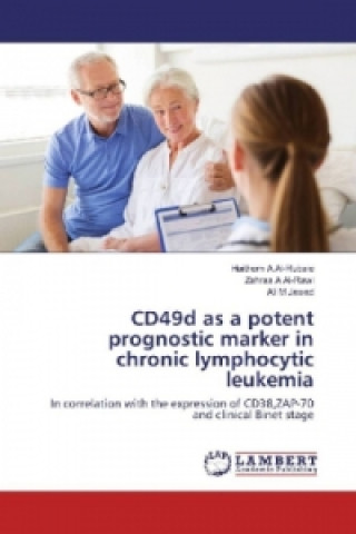 Kniha CD49d as a potent prognostic marker in chronic lymphocytic leukemia Haithem A Al-Rubaie