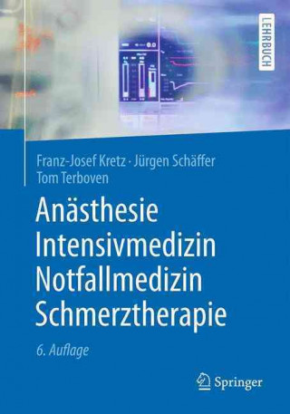 Könyv Anasthesie, Intensivmedizin, Notfallmedizin, Schmerztherapie Franz-Josef Kretz