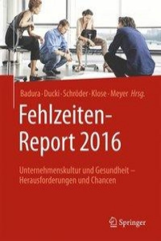 Carte Fehlzeiten-Report 2016 Bernhard Badura