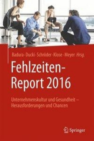 Książka Fehlzeiten-Report 2016 Bernhard Badura