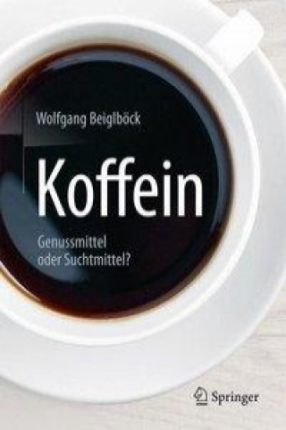 Książka Koffein Wolfgang Beiglböck