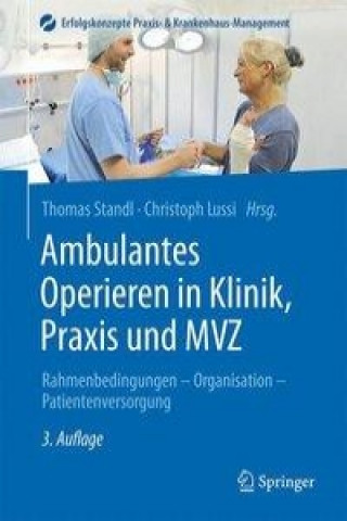 Könyv Ambulantes Operieren in Klinik, Praxis und MVZ Thomas Standl