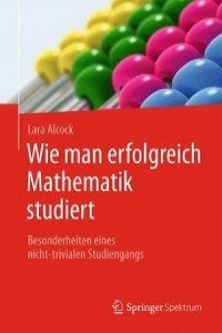 Książka Wie man erfolgreich Mathematik studiert Lara Alcock