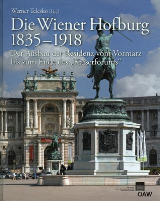 Könyv Die Wiener Hofburg 1835-1918 Werner Telesko