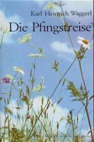 Carte Die Pfingstreise Karl H Waggerl