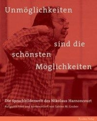 Book Unmöglichkeiten sind die schönsten Möglichkeiten Sabine M. Gruber