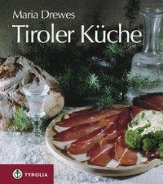 Knjiga Tiroler Küche Maria Drewes