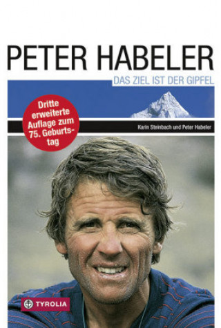 Könyv Das Ziel ist der Gipfel Peter Habeler